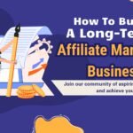 How to Build a Long-Term Affiliate Marketing Business