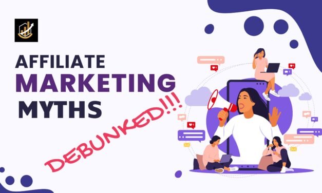 Common Affiliate Marketing Myths Debunked